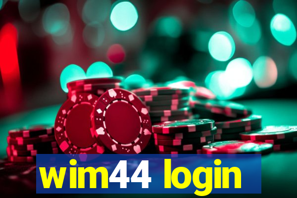 wim44 login